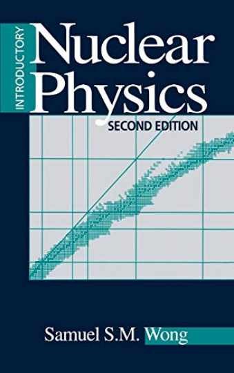 Introductory Nuclear Physics - Hardcover, by Wong Samuel S. M. - Very Good Introductory Nuclear Physics - Hardcover, by Wong Samuel S. M. - Very Good
