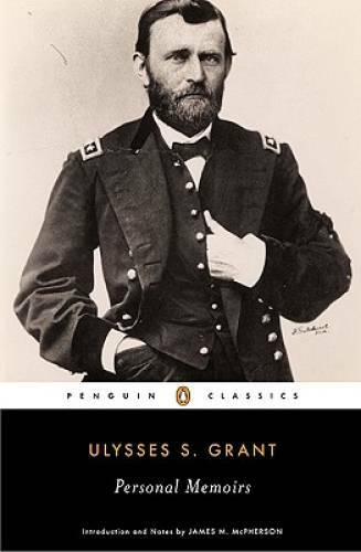 Personal Memoirs (Penguin Classics) - Paperback By Grant, Ulysses S. - GOOD Personal Memoirs (Penguin Classics) - Paperback By Grant, Ulysses S. - GOOD