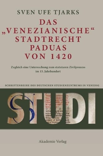 Das Venezianische Stadtrecht Paduas Von 1420 by Sven Ufe Tjarks - 9783050052922 Das Venezianische Stadtrecht Paduas Von 1420 by Sven Ufe Tjarks - 9783050052922