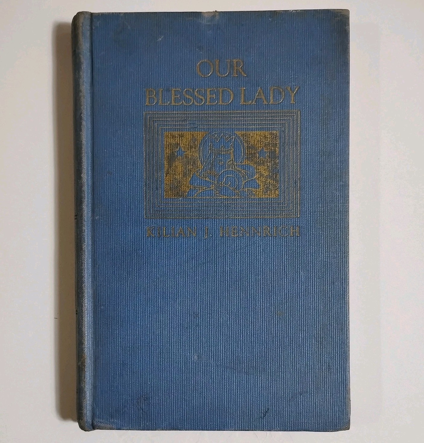 Very Rare OUR BLESSED LADY 1938 by Fr. Hennrich Catholic Prayer Meditations vtg Very Rare OUR BLESSED LADY 1938 by Fr. Hennrich Catholic Prayer Meditations vtg