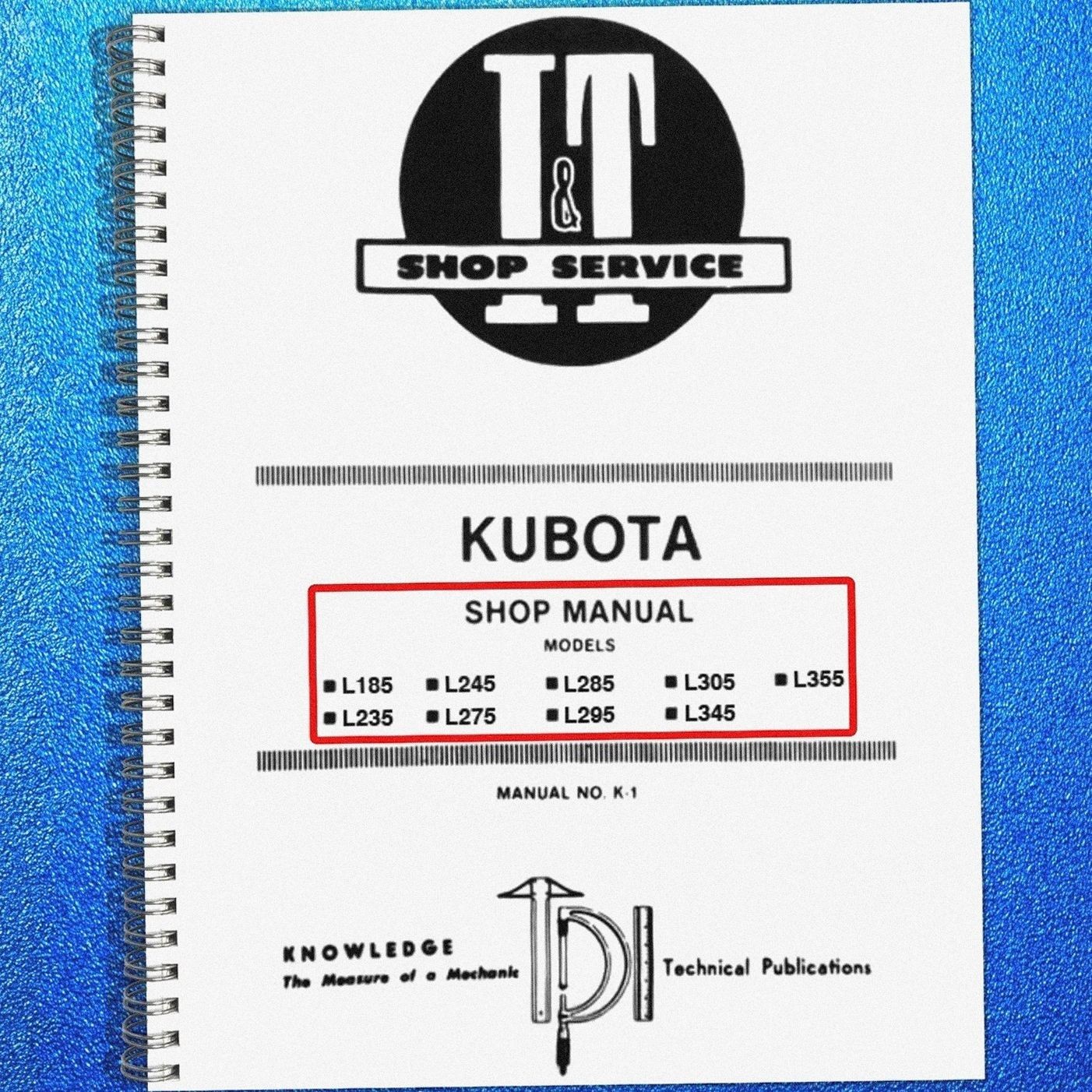 KUBOTA L185 L235 L245 L275 L285 L295 L305 L345 L355 Tractor Service Manual WSM