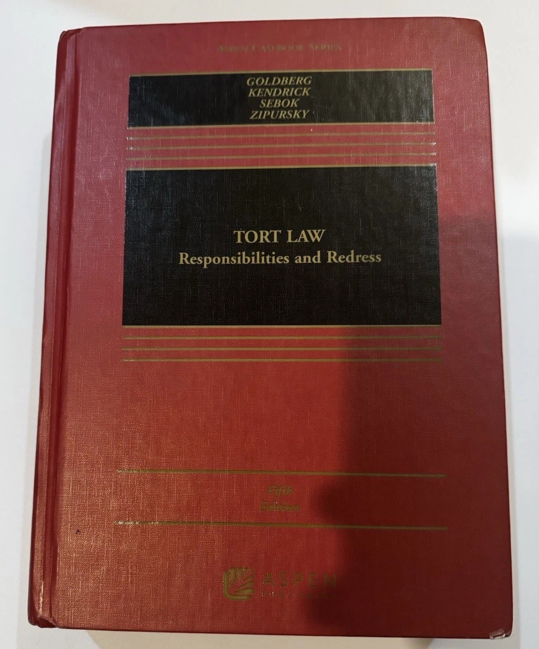 Tort Law Responsibilities and Redress 5th Ed Goldberg Kendrick Aspen Casebook