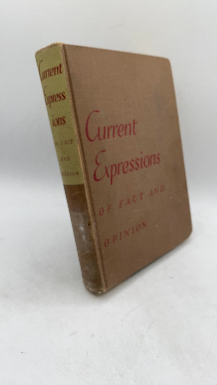 Current Expressions of Fact and Opinion: Practical Types of Expository Writin...