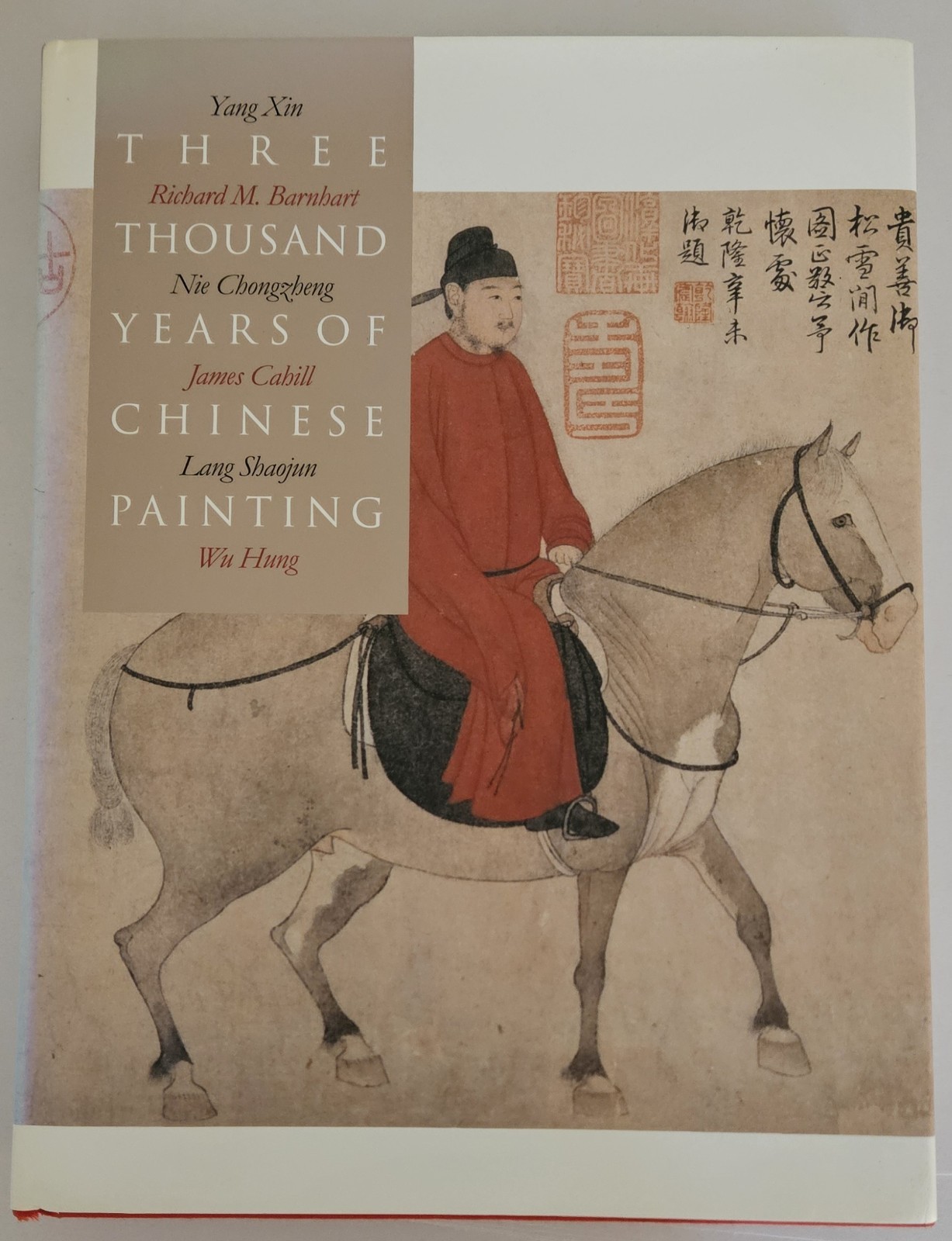 Three Thousand Years of Chinese Painting (The Culture & Civilization of China)