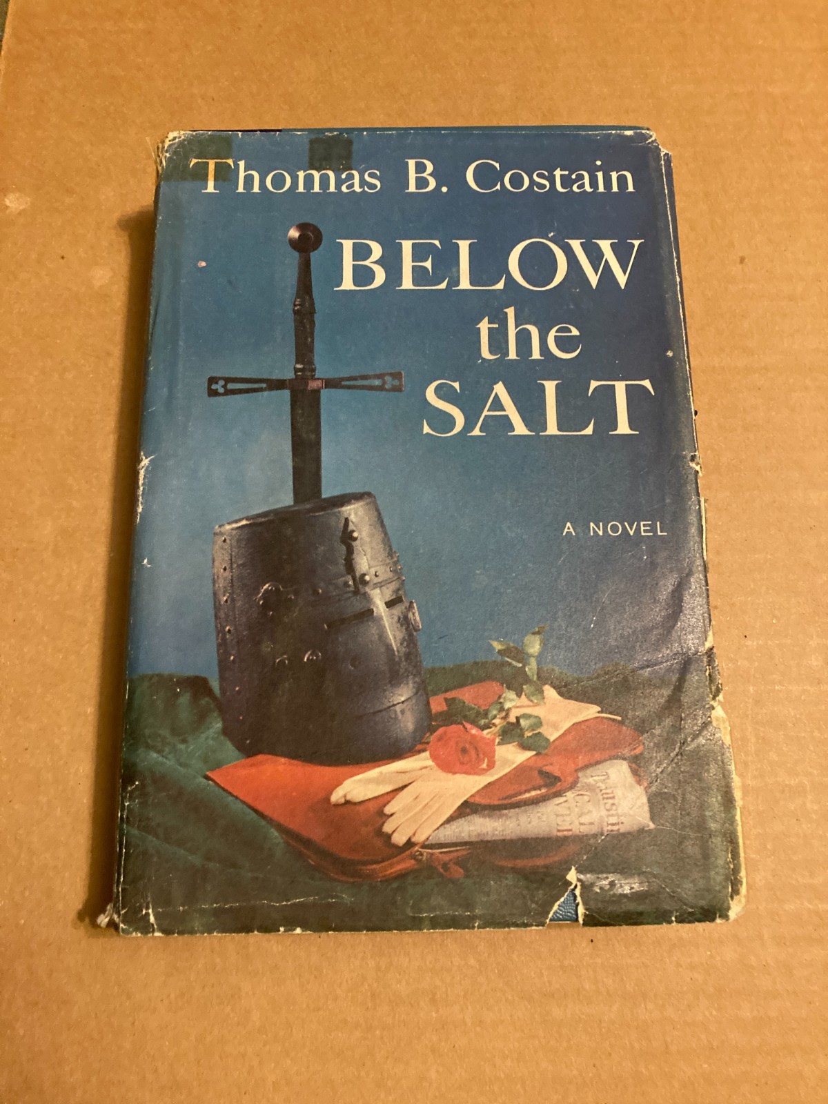 VINTAGE 1957 Thomas B. Costain BELOW THE SALT: A NOVEL First Edition