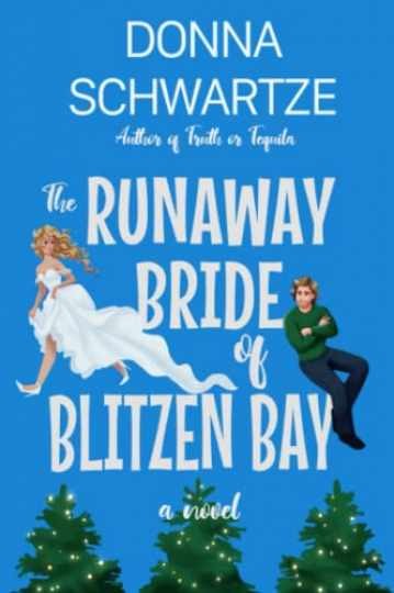 The Runaway Bride of Blitzen Bay - Paperback, by Schwartze Donna - Very Good