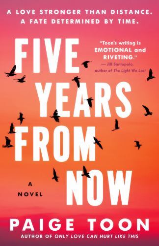Five Years from Now by Paige Toon (2023, Trade Paperback)