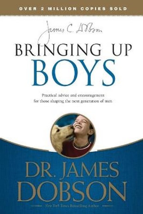 Bringing Up Boys, James C Dobson