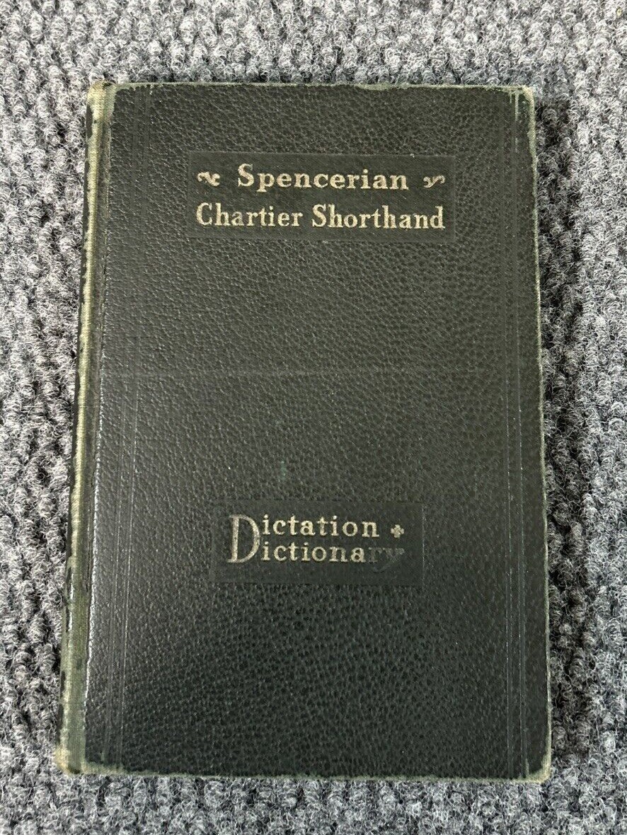 Spencerian Chartier Shorthand L.C. Spence, 1909 2nd Edition New Orleans LA Spencerian Chartier Shorthand L.C. Spence, 1909 2nd Edition New Orleans LA