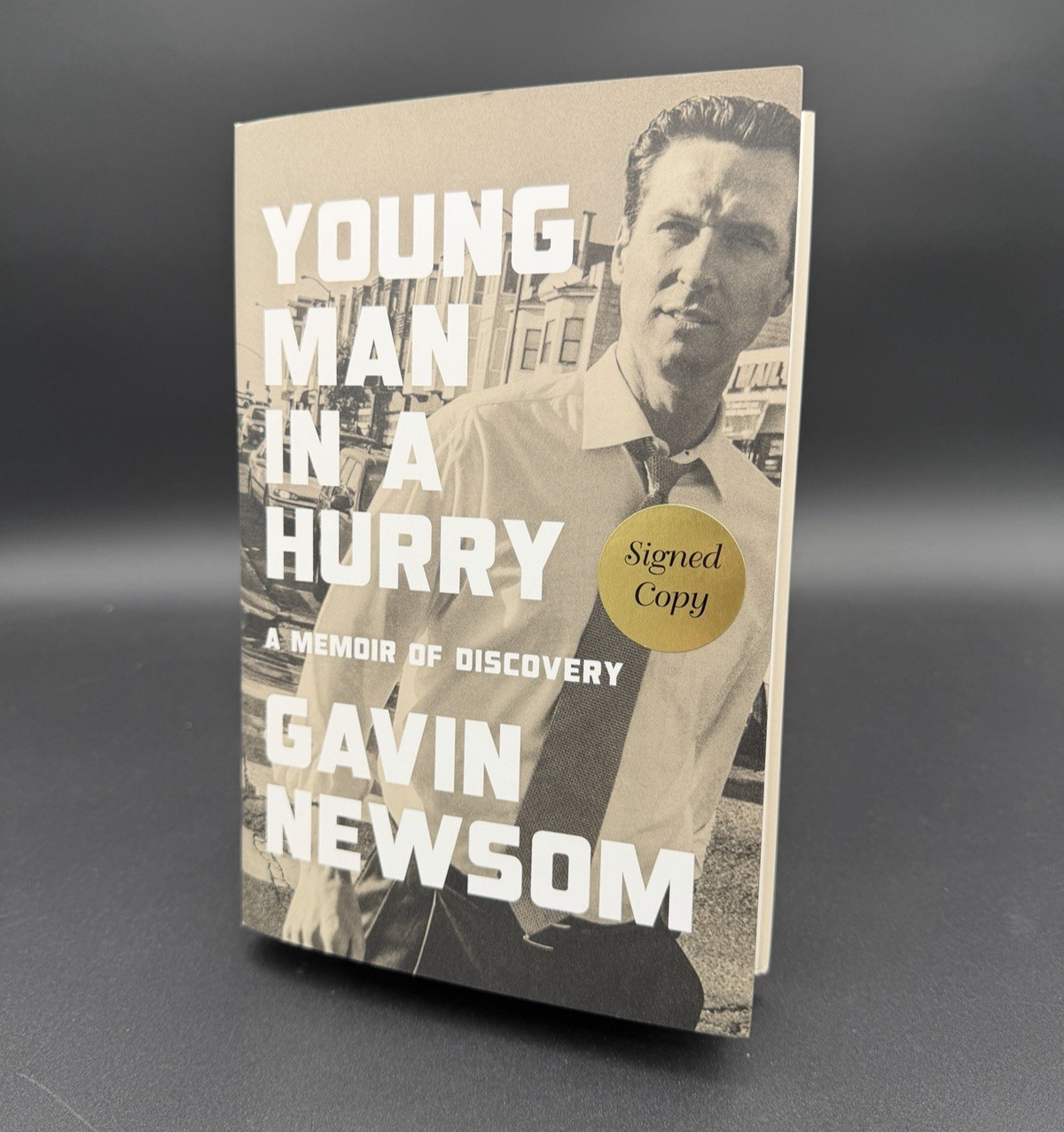 Gavin Newsom SIGNED Young Man in a Hurry FIRST EDITION Hardcover W/ COA