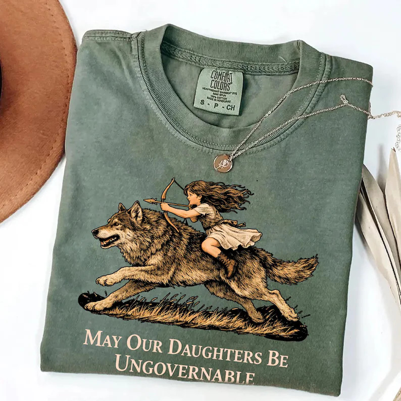 May Our Daughters Be Ungovernable Comfort Tee