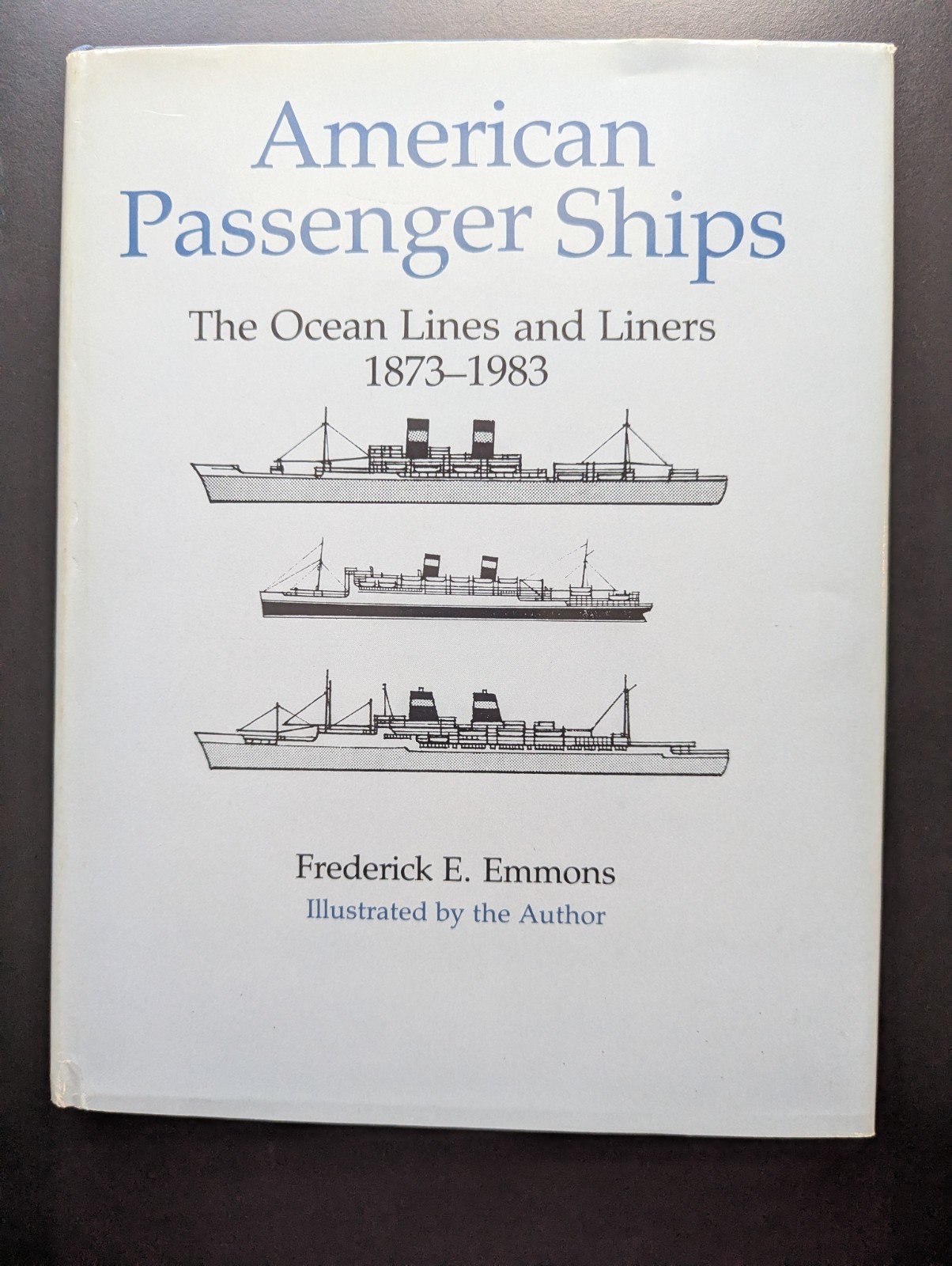 Emmons 1985 PB American Passenger Ships Ocean Lines Liners Maritime History Book