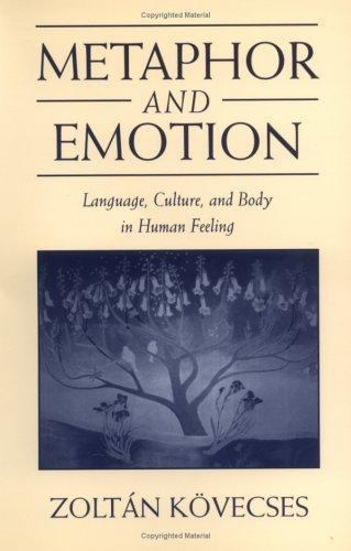 Studies in Emotion and Social Interaction Ser.: Metaphor and Emotion : Language,