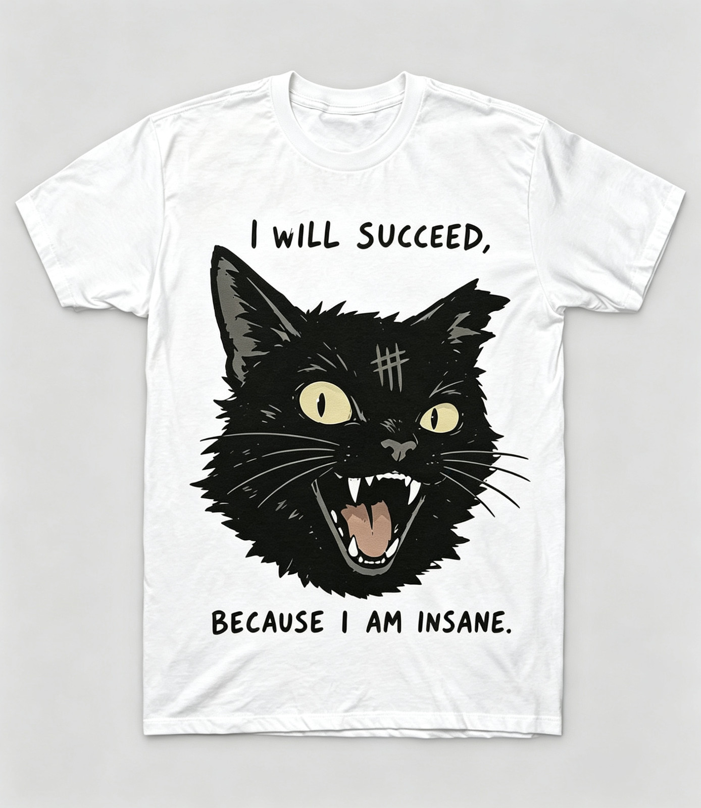 Funny Black Cat Retro Tee?I Will Succeed Because I Am Insane Dark Humor Gift Funny Black Cat Retro Tee?I Will Succeed Because I Am Insane Dark Humor Gift