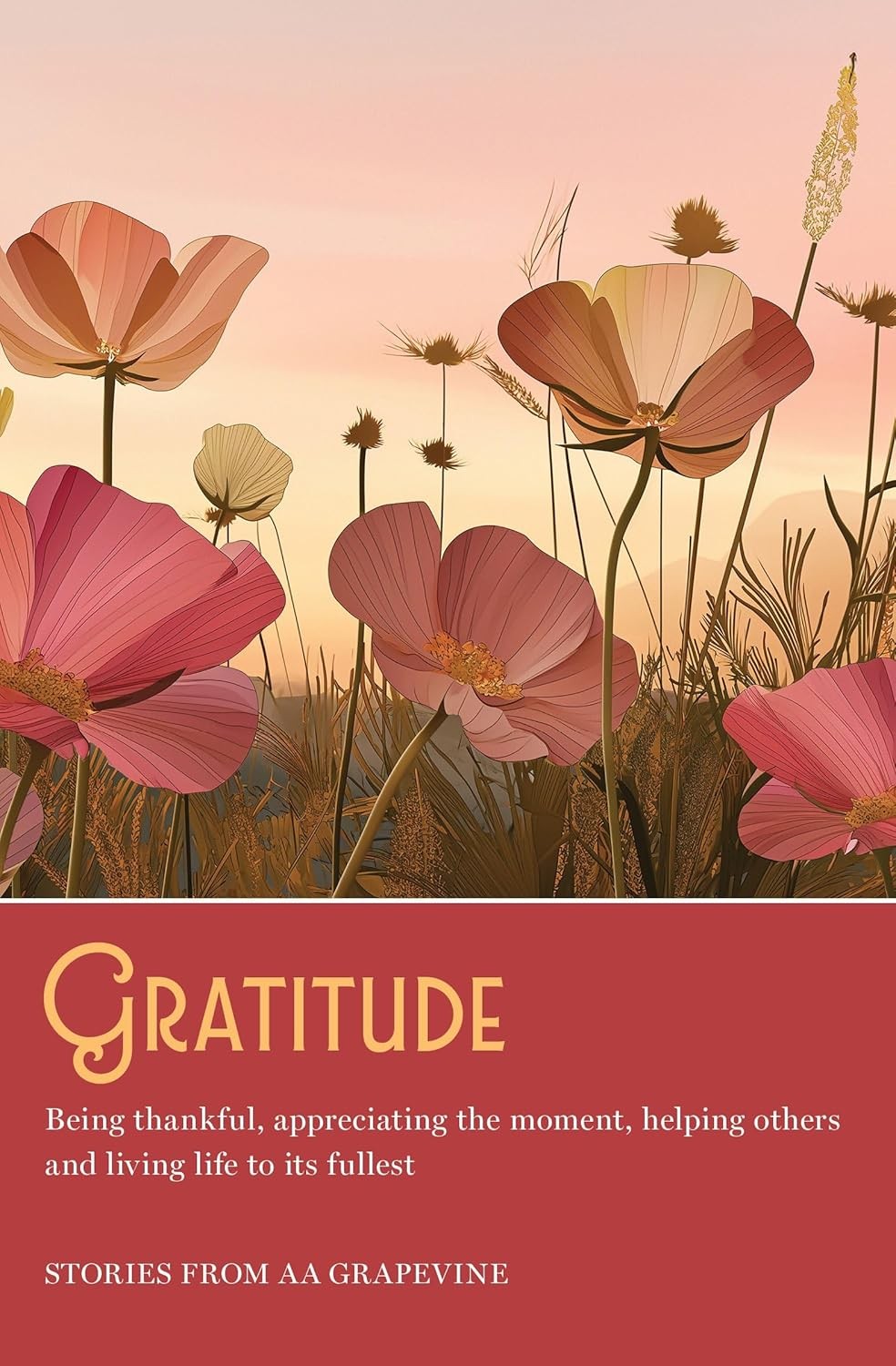 Gratitude: Being Thankful, Appreciating the Moment, Helping Others, an Paperback Gratitude: Being Thankful, Appreciating the Moment, Helping Others, an Paperback