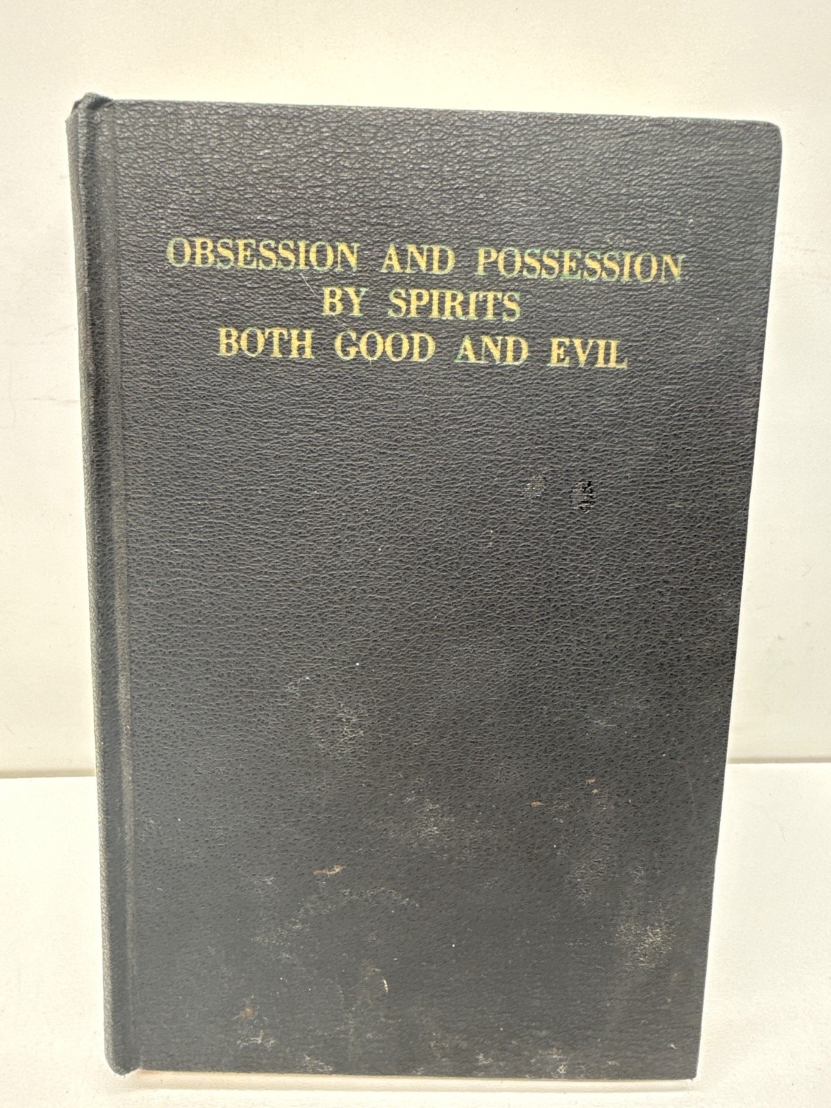 Obsession And Possession By Spirits Both Good And Evil de Laurence Hardcover Obsession And Possession By Spirits Both Good And Evil de Laurence Hardcover