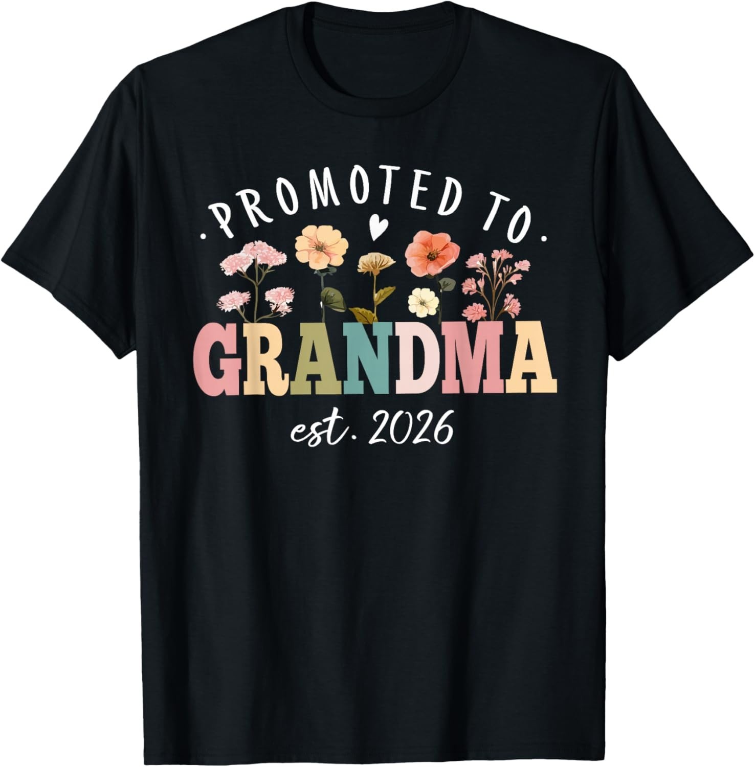 Promoted to Grandma Est 2026 Floral Future Grandmother T-Shirt unisex T-Shirt