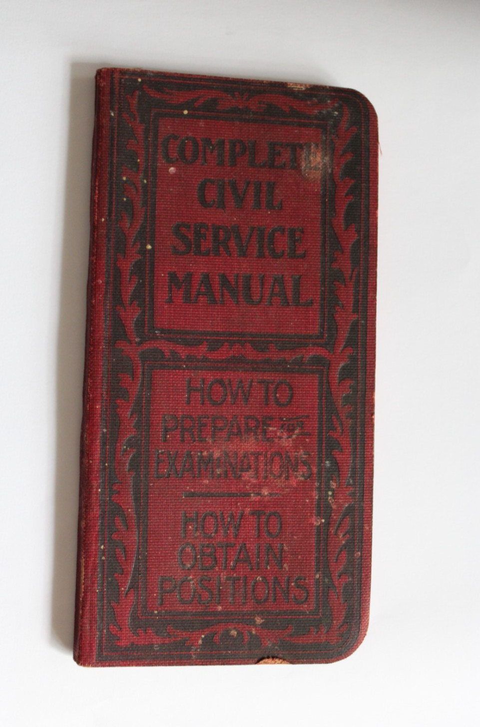 Complete Civil Service Manual Booklet 1902 1st Ed. Complete Civil Service Manual Booklet 1902 1st Ed.
