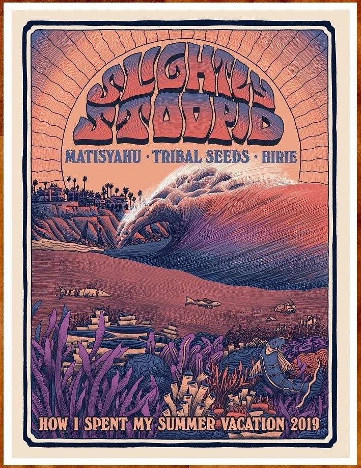SLIGHTLY STOOPID Summer Vacation 2019 Ltd Ed RARE Tour Poster MATISYAHU HIRIE SLIGHTLY STOOPID Summer Vacation 2019 Ltd Ed RARE Tour Poster MATISYAHU HIRIE