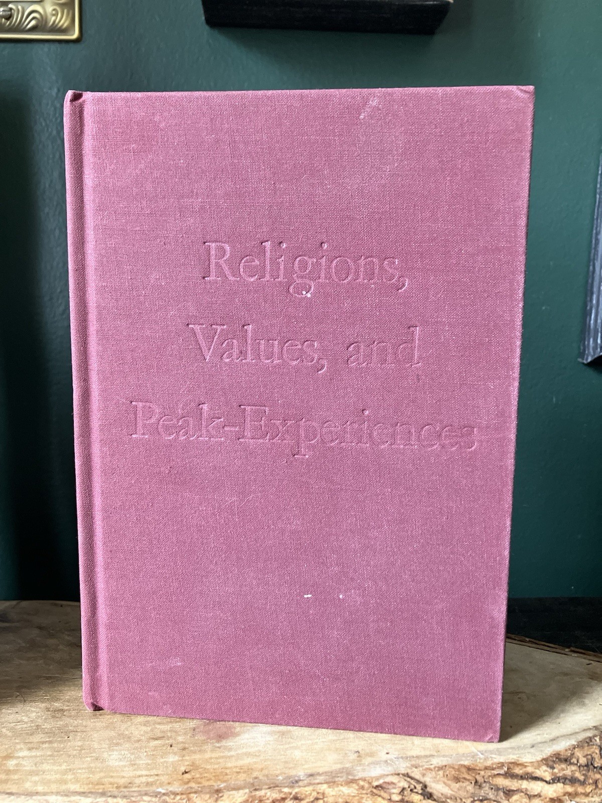 Religions Values and Peak Experiences Abraham Maslow 1st Edition 1964 Hardcover