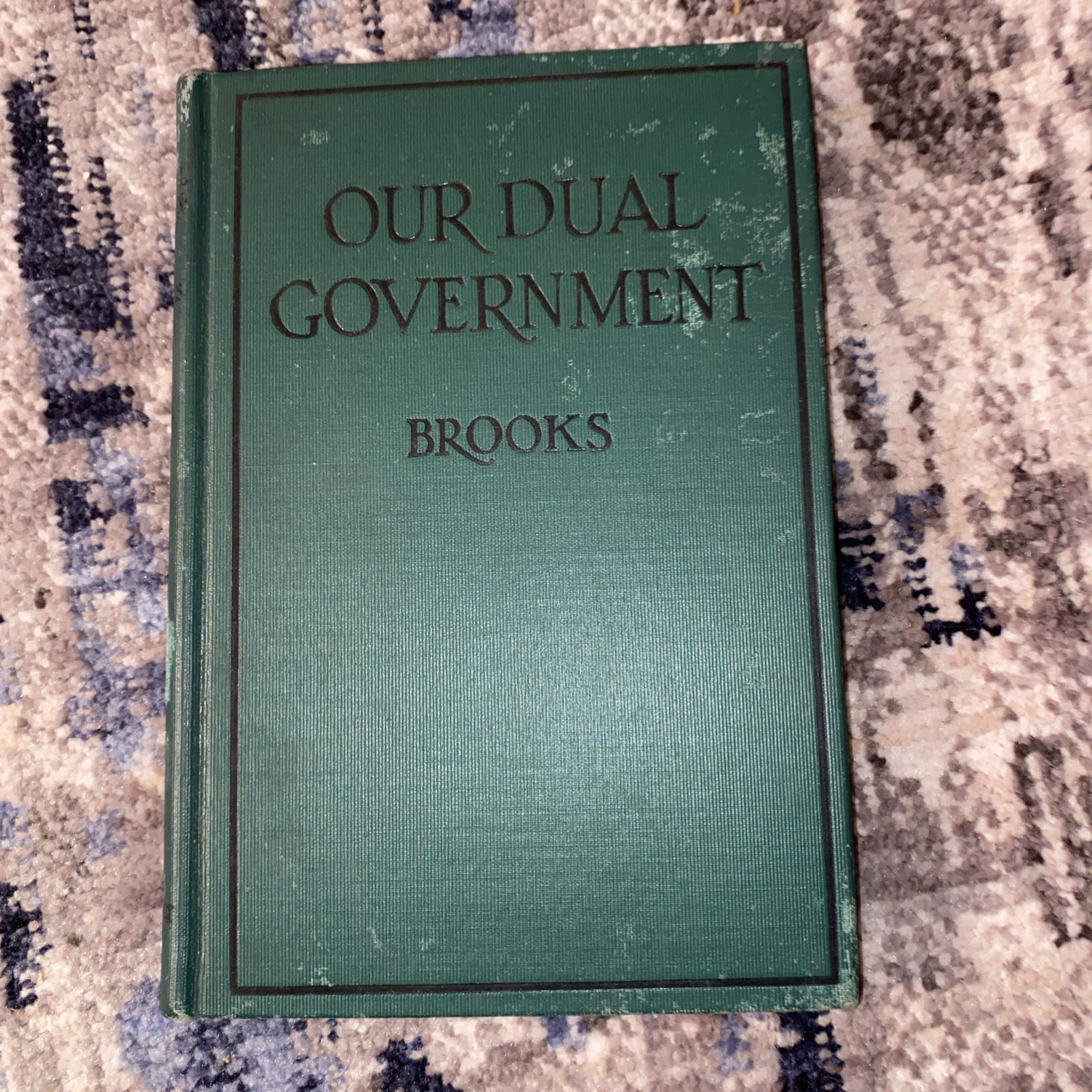 Our Dual Government by E.C. Brooks -Patriotic 1924 