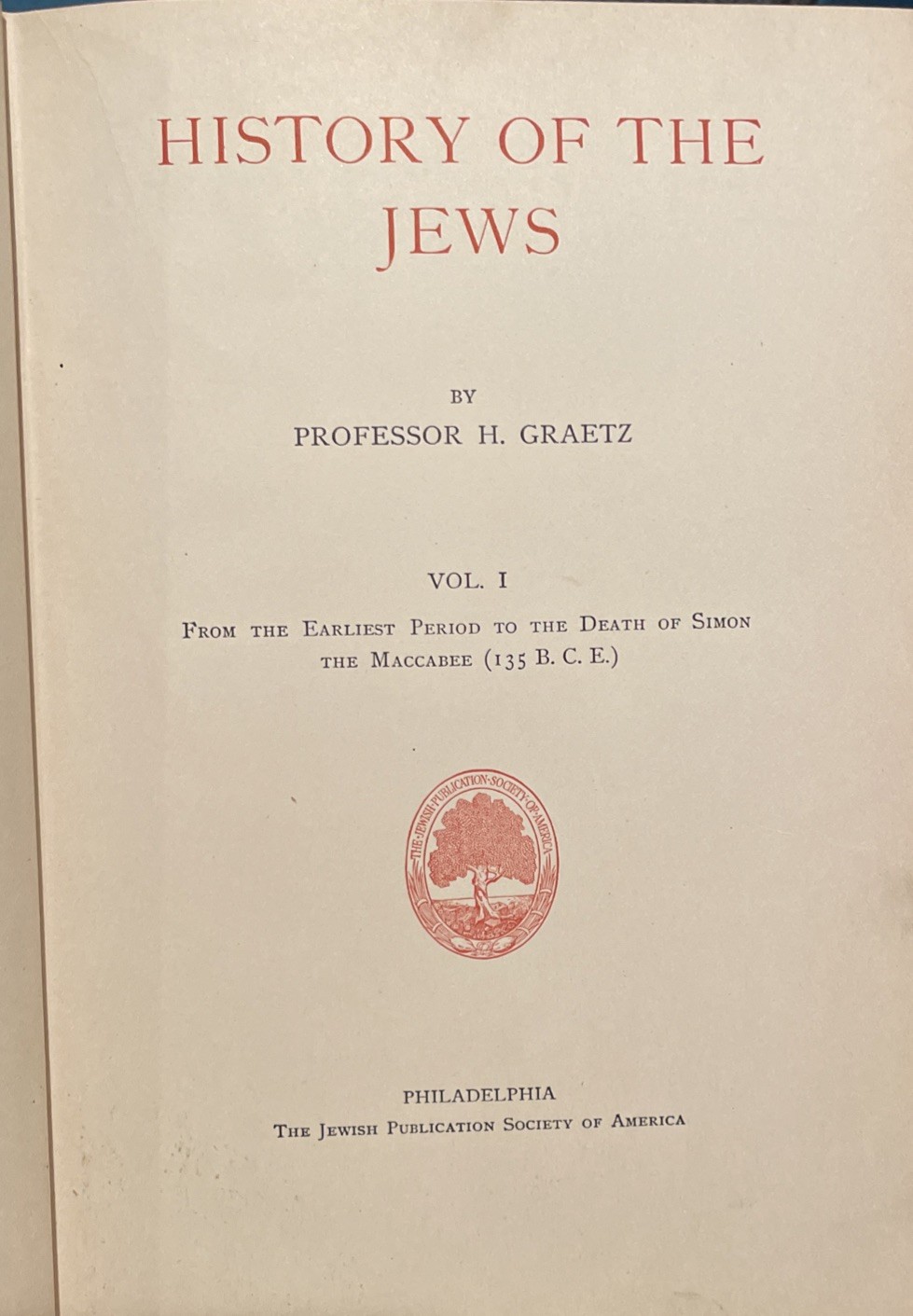 (RARE) History of the Jews - Heinrich Graetz (6 Volume set) , 1891