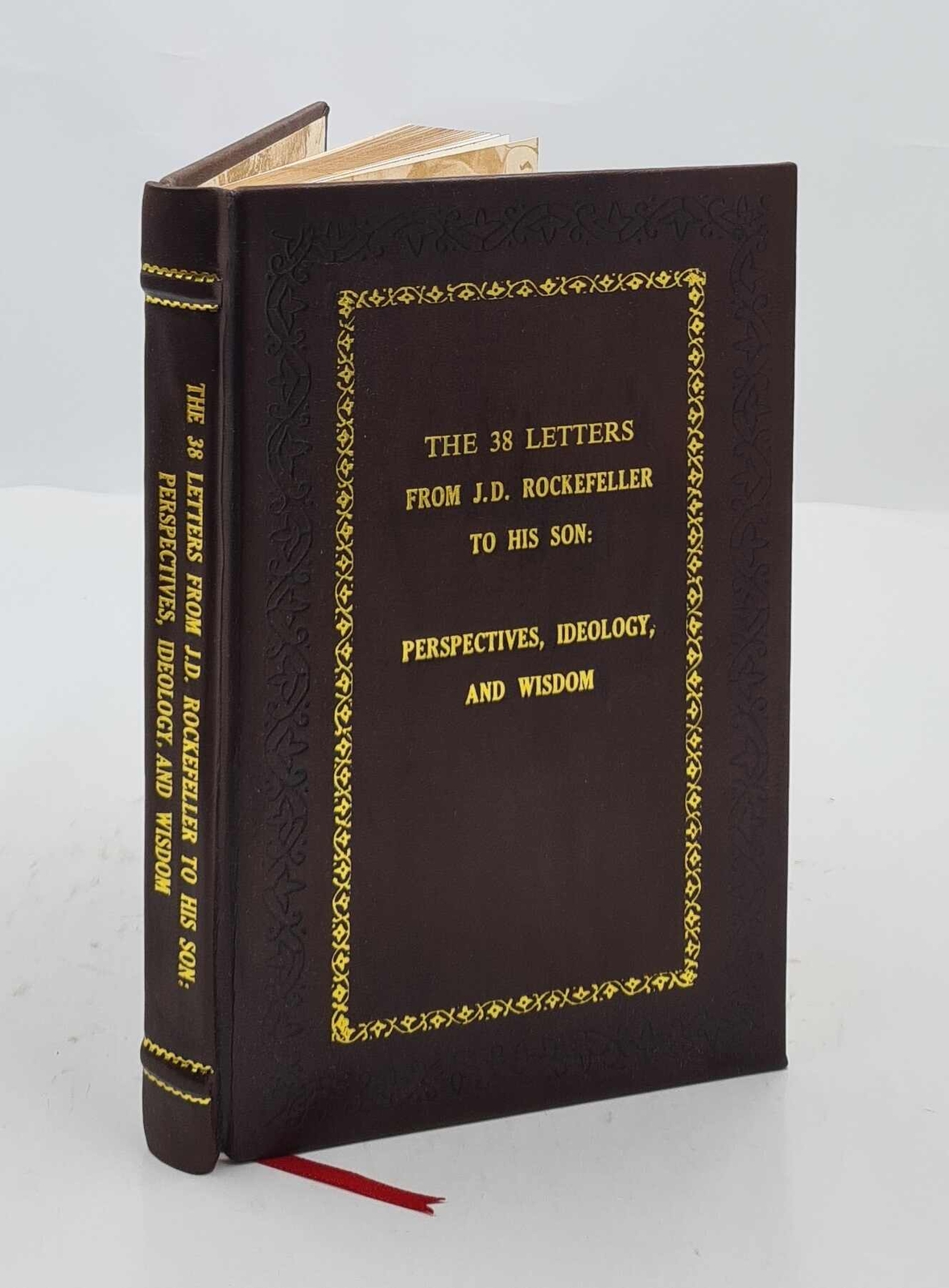The 38 Letters From J.D. Rockefeller To His Son: Perspec [Premium Leather Bound]