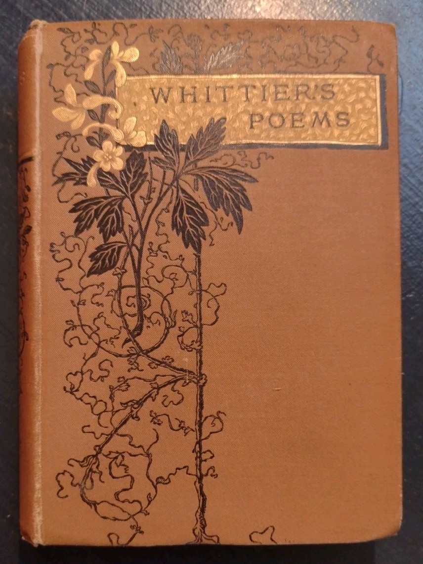 Whittier\'s Poems, Riverside Press, Cambridge 1886 Whittier\'s Poems, Riverside Press, Cambridge 1886