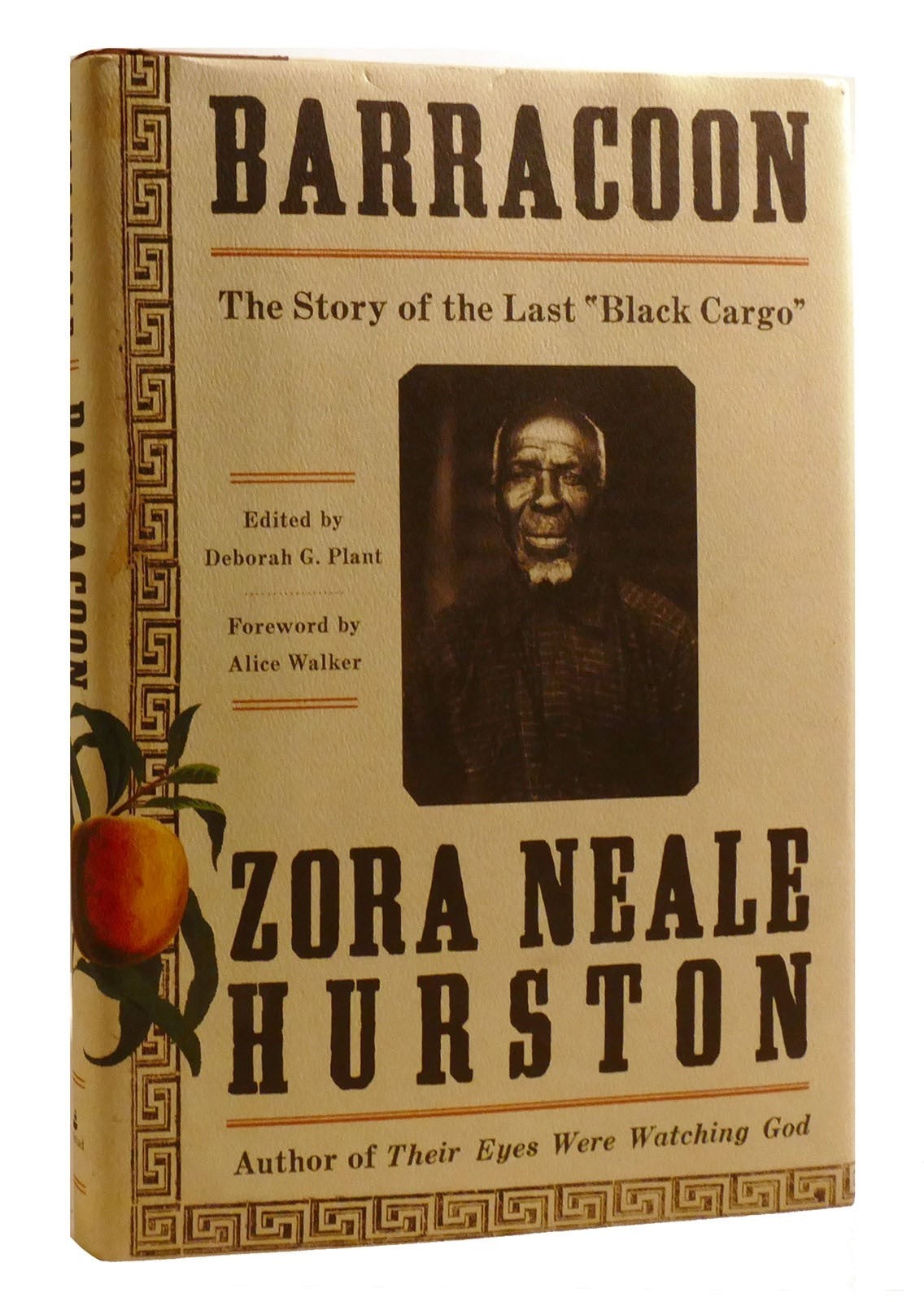 Zora Neale Hurston, Deborah G. Plant BARRACOON The Story of the Last \