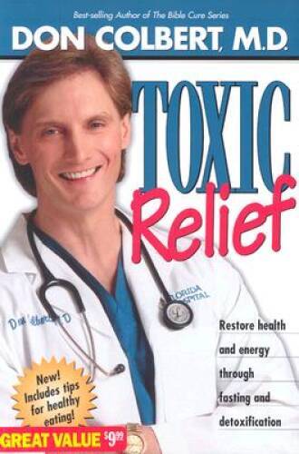 Toxic Relief: Restore health and energy through fasting and de - VERY GOOD