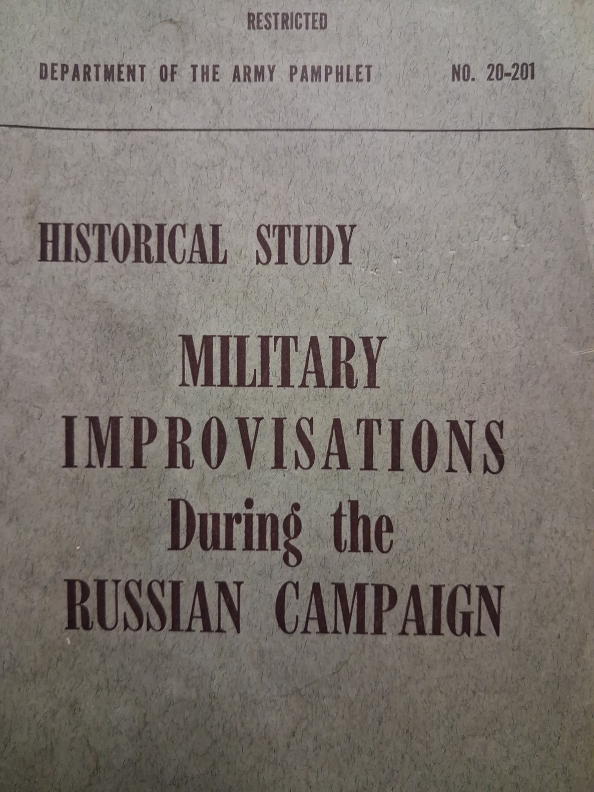 WWII 1951 DEPT ARMY MIlitary Improvisations RUSSIAN CAMPAIGN Analysis BARBAROSSA