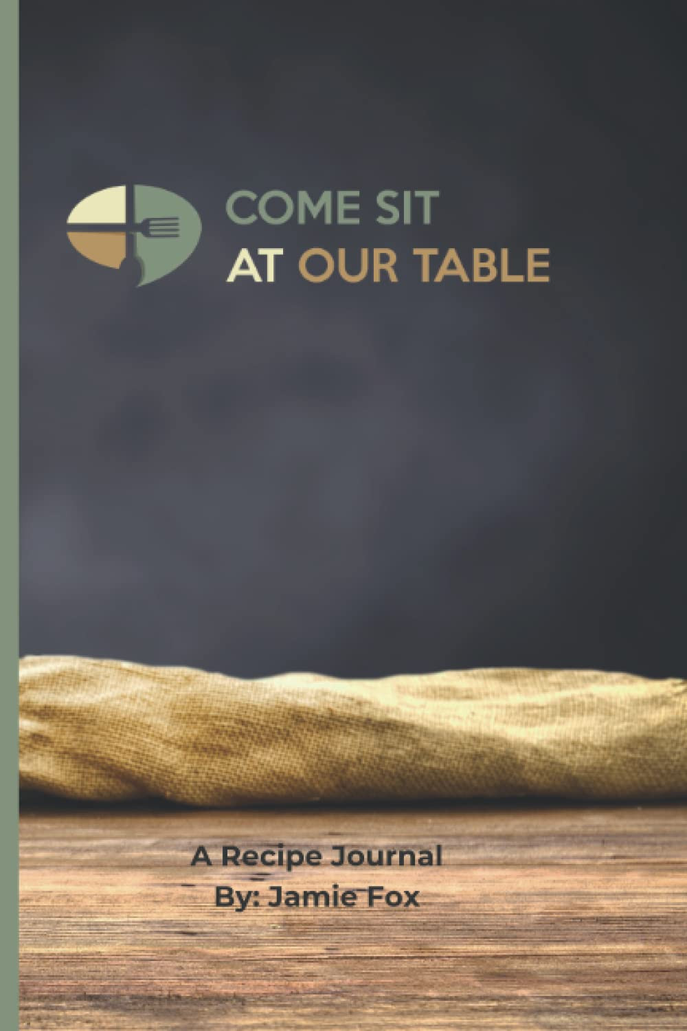 Come Sit At Our Table Come Sit At Our Table