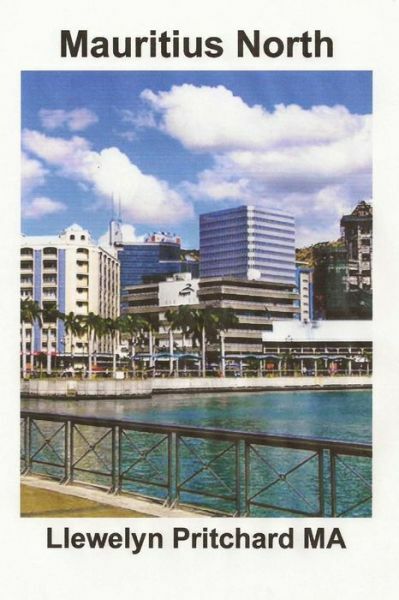 Mauritius North: Port Louis, Pamplemousses And Riviere Du Rempart