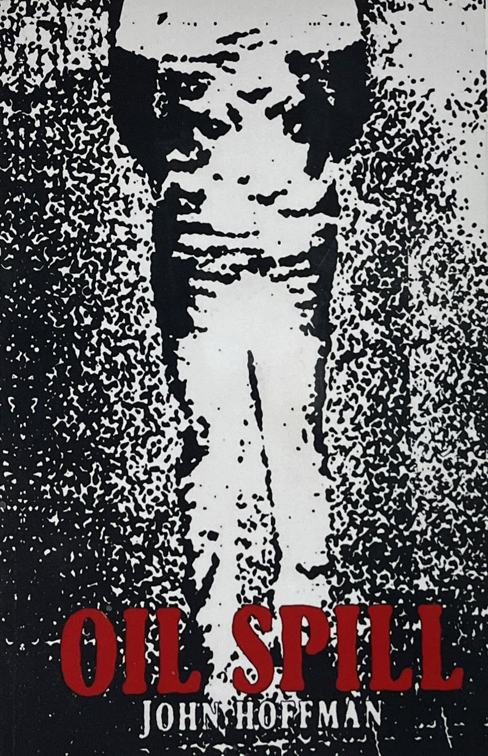 Oil Spill by John Hoffman 2024 Sifting Press Short Stories Horror Weekend Nachos Oil Spill by John Hoffman 2024 Sifting Press Short Stories Horror Weekend Nachos