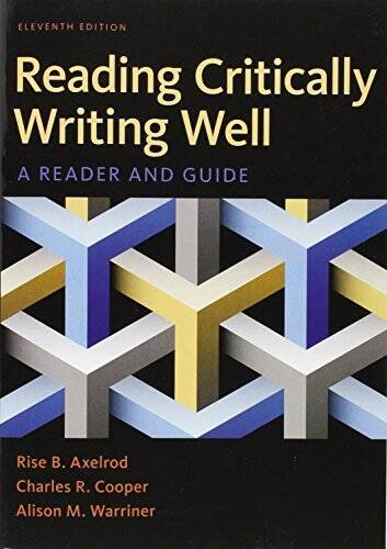 Reading Critically, Writing Well: A Reader and Guide - Paperback - GOOD Reading Critically, Writing Well: A Reader and Guide - Paperback - GOOD