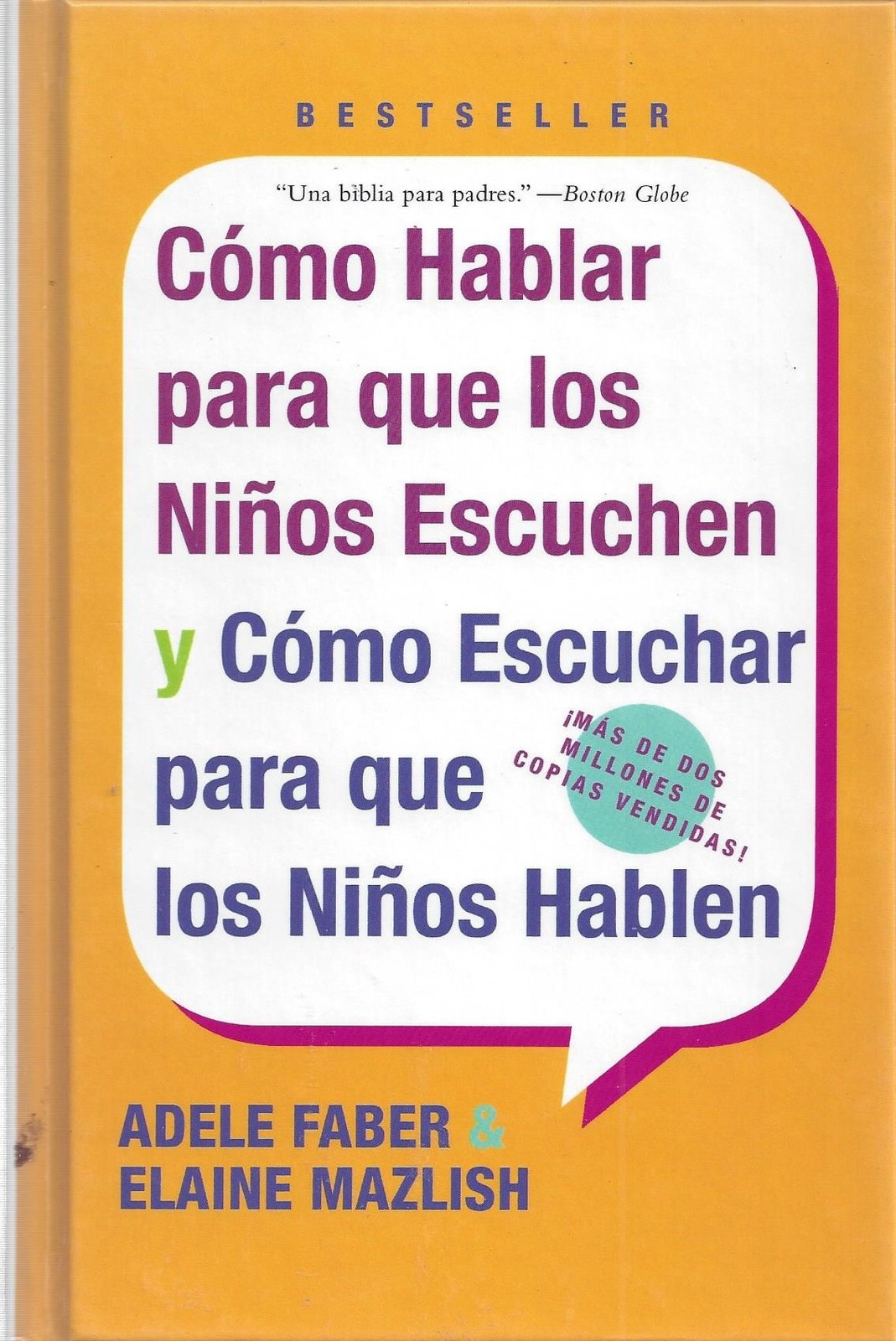 Como Hablar para que los Ninos Escuchen y Como Escuchar para que los Ninos H...