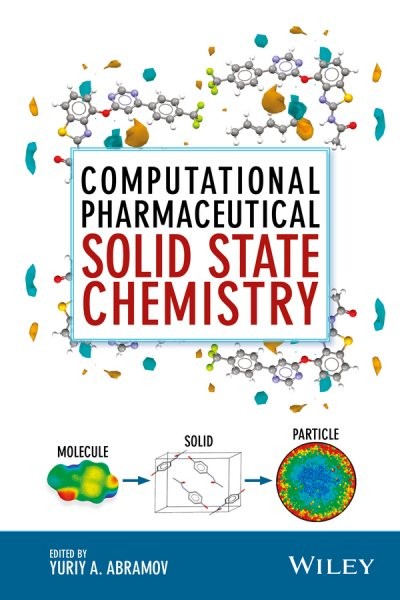 Computational Pharmaceutical Solid State Chemistry, Hardcover by Abramov, Yur...