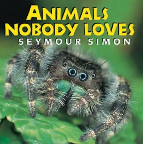 Animals Nobody Loves - Paperback By Simon, Seymour - VERY GOOD Animals Nobody Loves - Paperback By Simon, Seymour - VERY GOOD