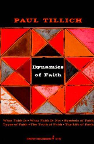 Dynamics of Faith - Paperback By Tillich, Paul - GOOD