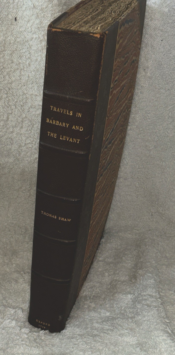 Travels in Barbary and The Levant by Thomas Shaw Oxford 1738 First edition RARE
