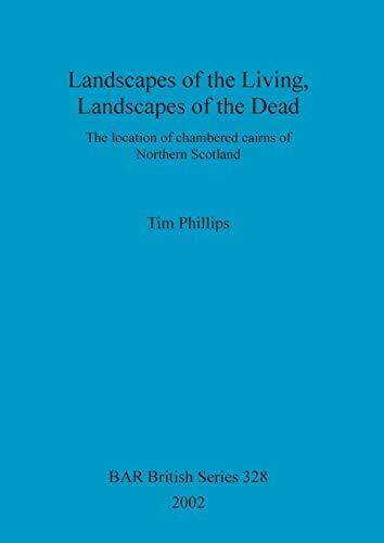 Landscapes of the Living, Landscapes of the Dead: The location of chambered c-,
