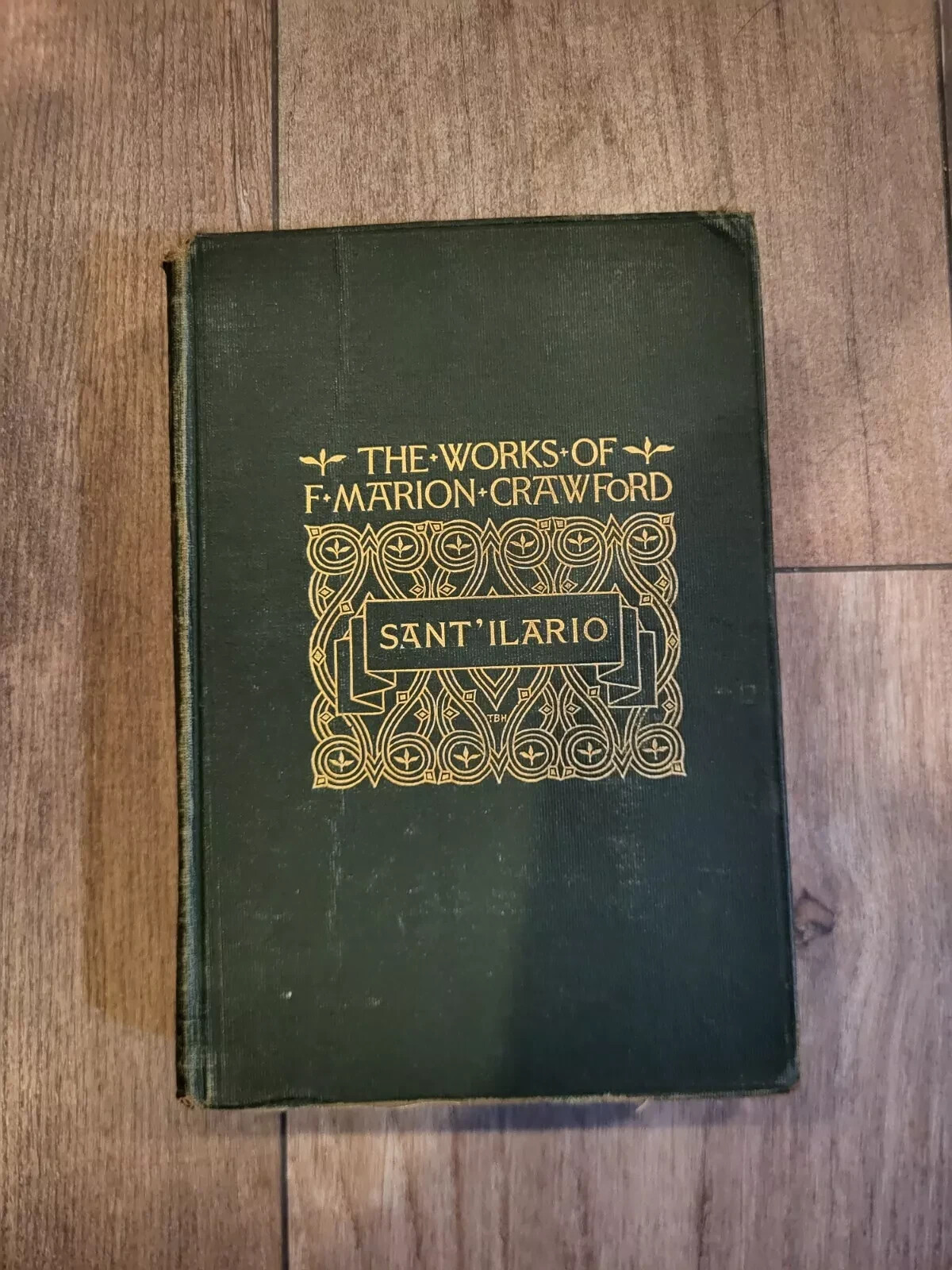 VERY RARE VINTAGE 1899 Sant\'ilario: The Works of F. Marion Crawford, Hardcover VERY RARE VINTAGE 1899 Sant\'ilario: The Works of F. Marion Crawford, Hardcover
