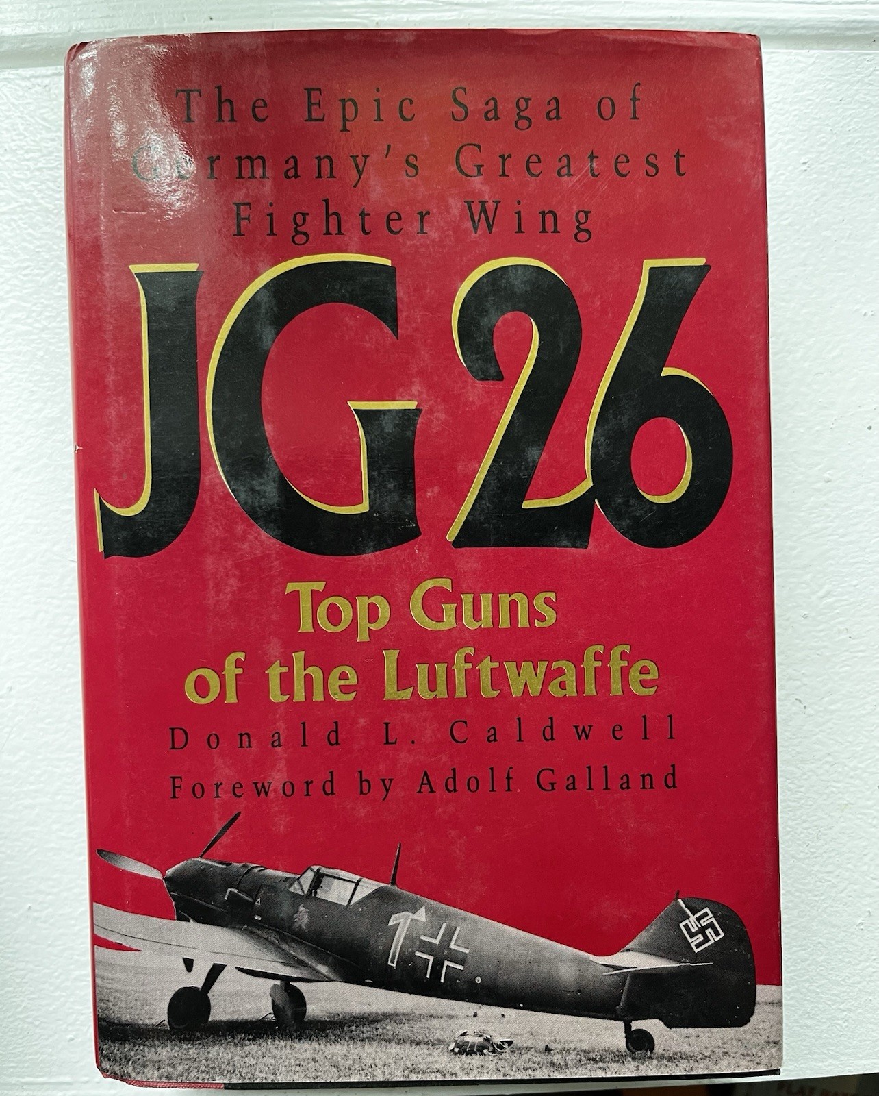 JG 26 Top Guns Of The Luftwaffe Autographed By 7 Knights Cross Awardees Book JG 26 Top Guns Of The Luftwaffe Autographed By 7 Knights Cross Awardees Book