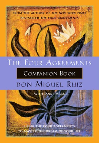 The Four Agreements Companion Book: Using the Four Agreements to Master t - GOOD