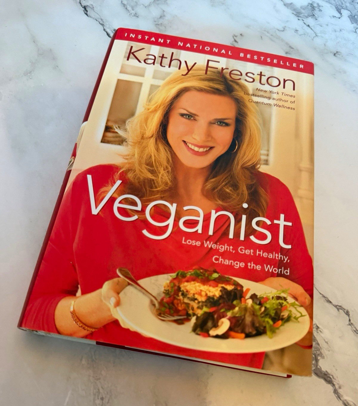 Kathy Freston Veganist: Lose Weight, Get Healthy, Change the World HC 2011