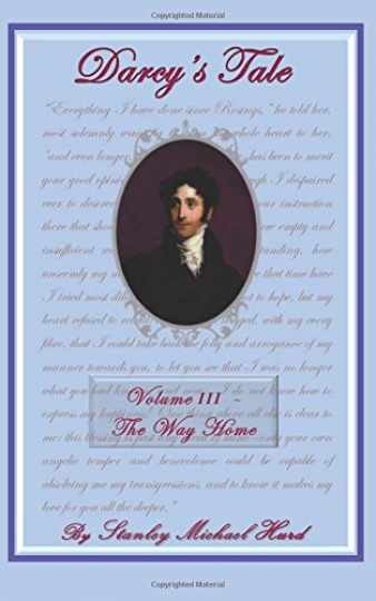 Darcy\'s Tale, Volume III: The - Paperback, by Stanley Michael Hurd - Acceptable Darcy\'s Tale, Volume III: The - Paperback, by Stanley Michael Hurd - Acceptable