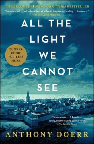 All the Light We Cannot See: A Novel - Paperback By Doerr, Anthony - VERY GOOD All the Light We Cannot See: A Novel - Paperback By Doerr, Anthony - VERY GOOD