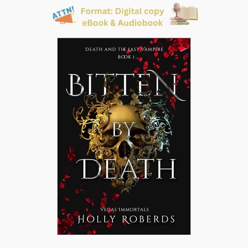 Holly Roberds Bitten by Death (Vegas Immortals: Death an 2021 Holly Roberds Bitten by Death (Vegas Immortals: Death an 2021