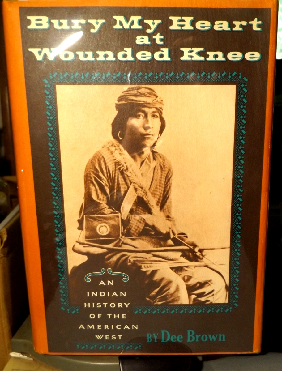 Bury My Heart at Wounded Knee by  Dee Brown (1971) HC.DJ. 2nd Printing Signed BP