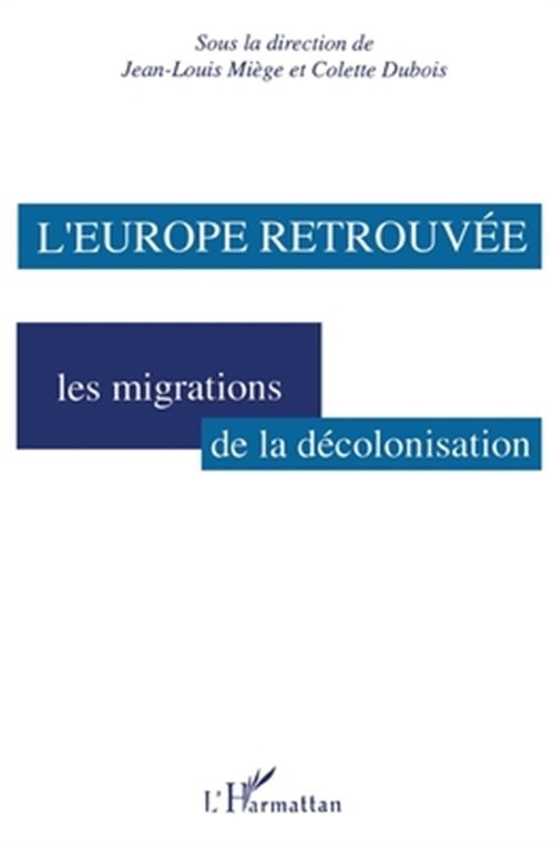 L\'Europe retrouv�e: Les migrations de la d�colonisation (Paperback or Softback)